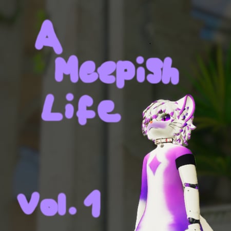 AMeepishLife-Finished